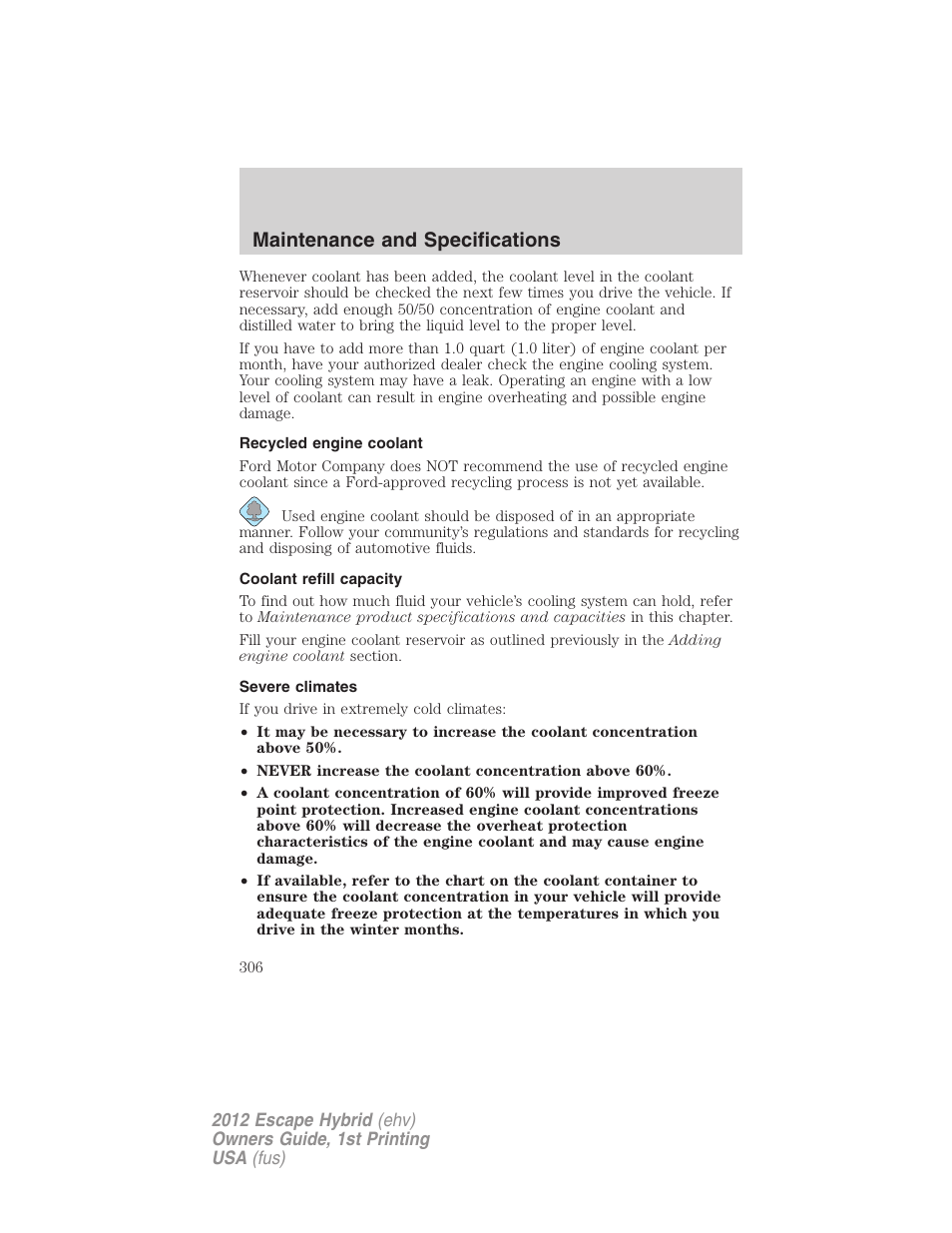 Recycled engine coolant, Coolant refill capacity, Severe climates | Maintenance and specifications | FORD 2012 Escape Hybrid User Manual | Page 306 / 358