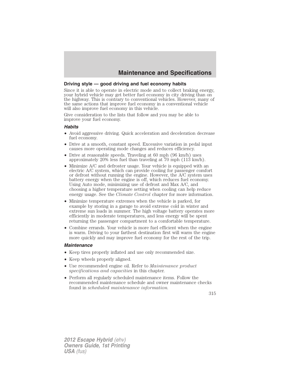 Habits, Maintenance, Maintenance and specifications | FORD 2012 Escape Hybrid User Manual | Page 315 / 358