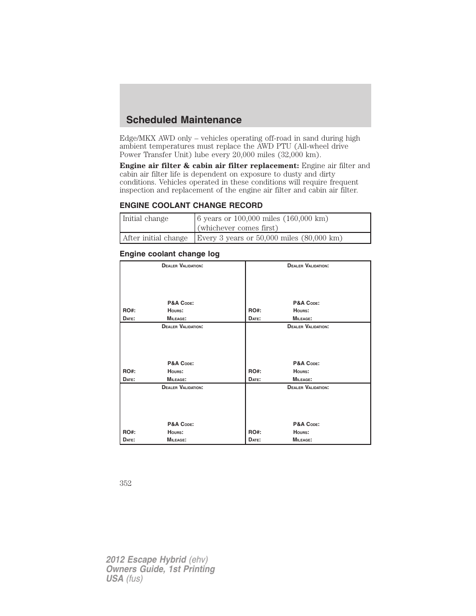 Engine coolant change record, Engine coolant change log, Scheduled maintenance | FORD 2012 Escape Hybrid User Manual | Page 352 / 358
