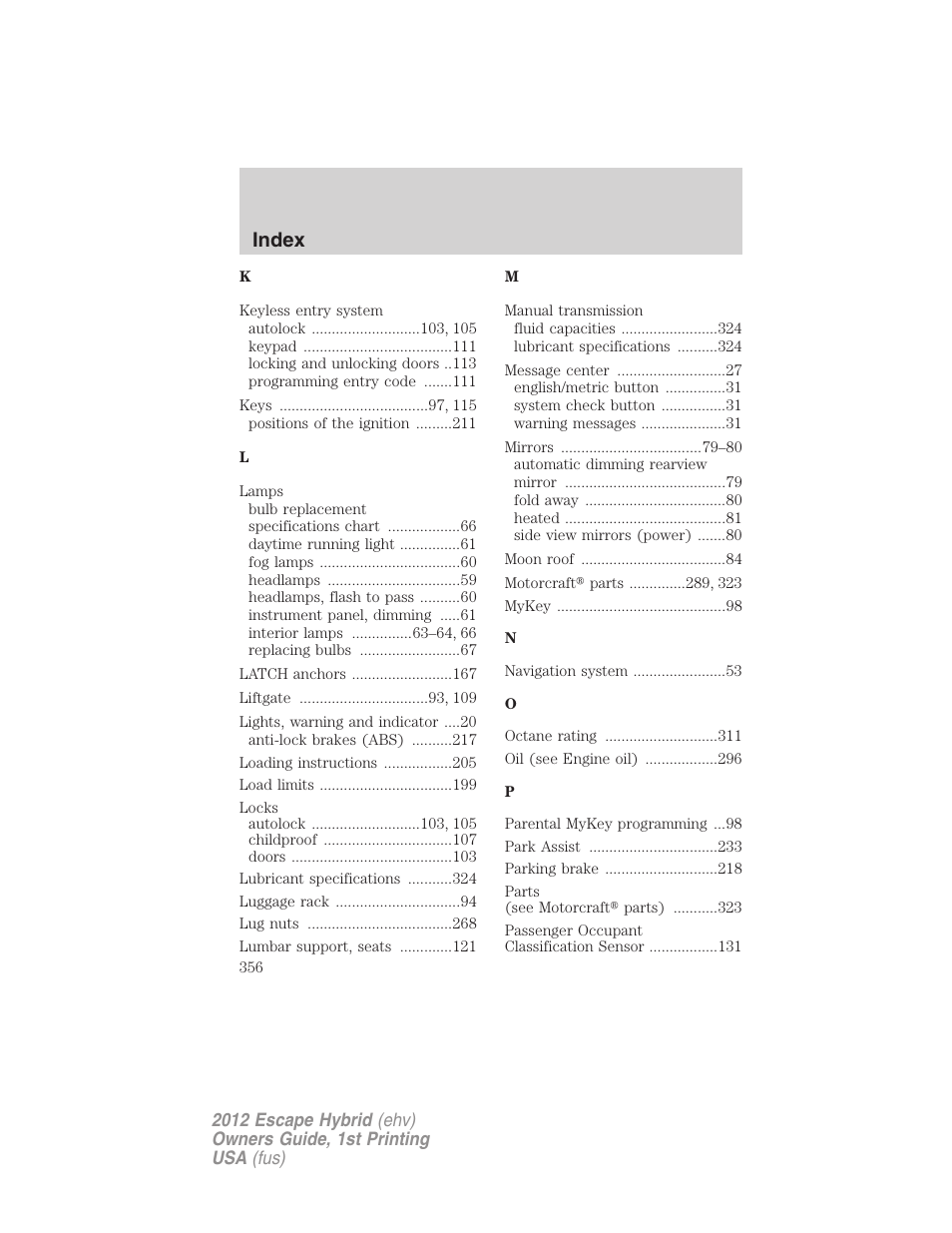 Index | FORD 2012 Escape Hybrid User Manual | Page 356 / 358