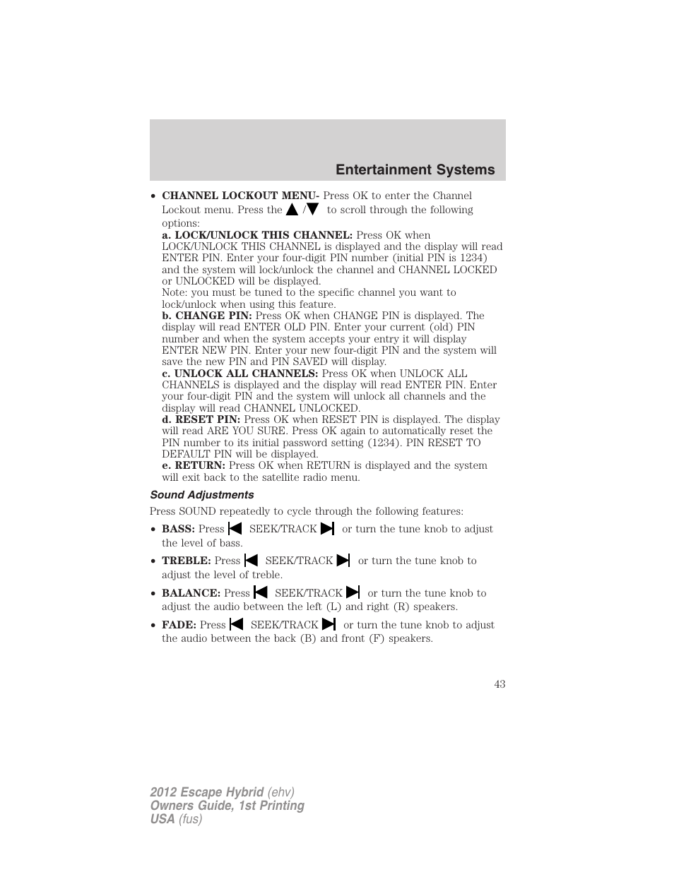 Sound adjustments, Entertainment systems | FORD 2012 Escape Hybrid User Manual | Page 43 / 358