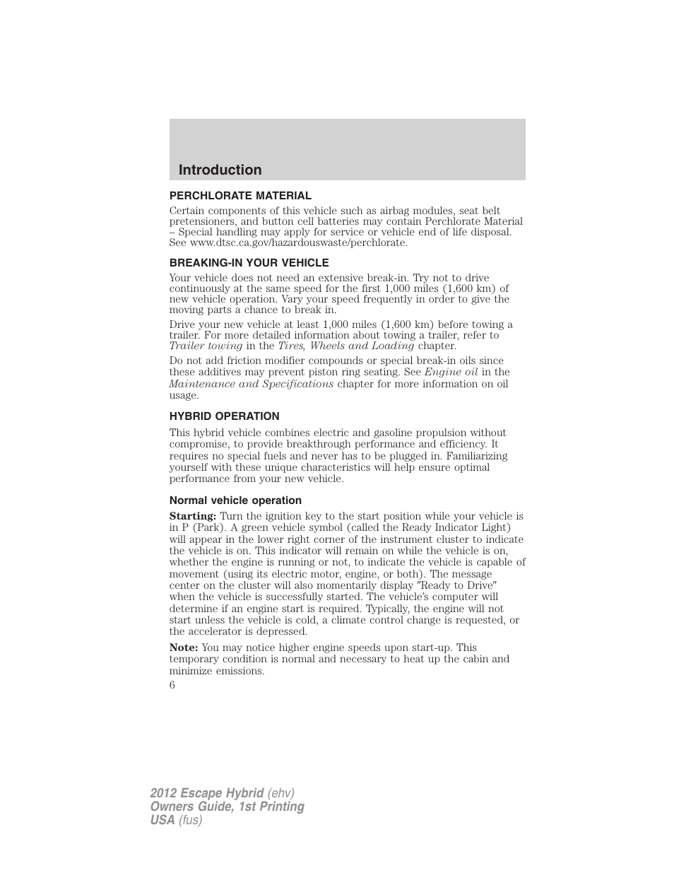 Perchlorate material, Breaking-in your vehicle, Hybrid operation | Normal vehicle operation, Introduction | FORD 2012 Escape Hybrid User Manual | Page 6 / 358