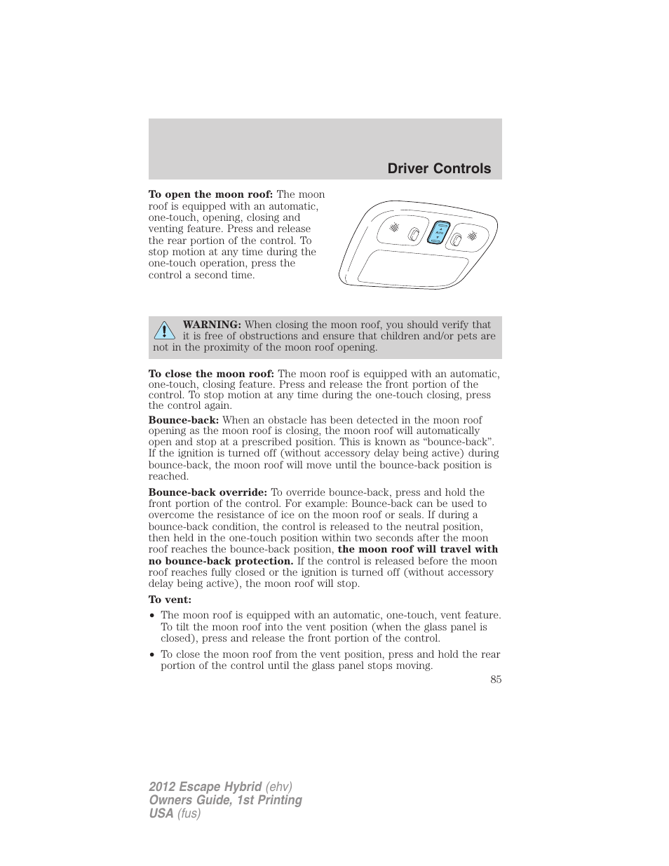 Driver controls | FORD 2012 Escape Hybrid User Manual | Page 85 / 358