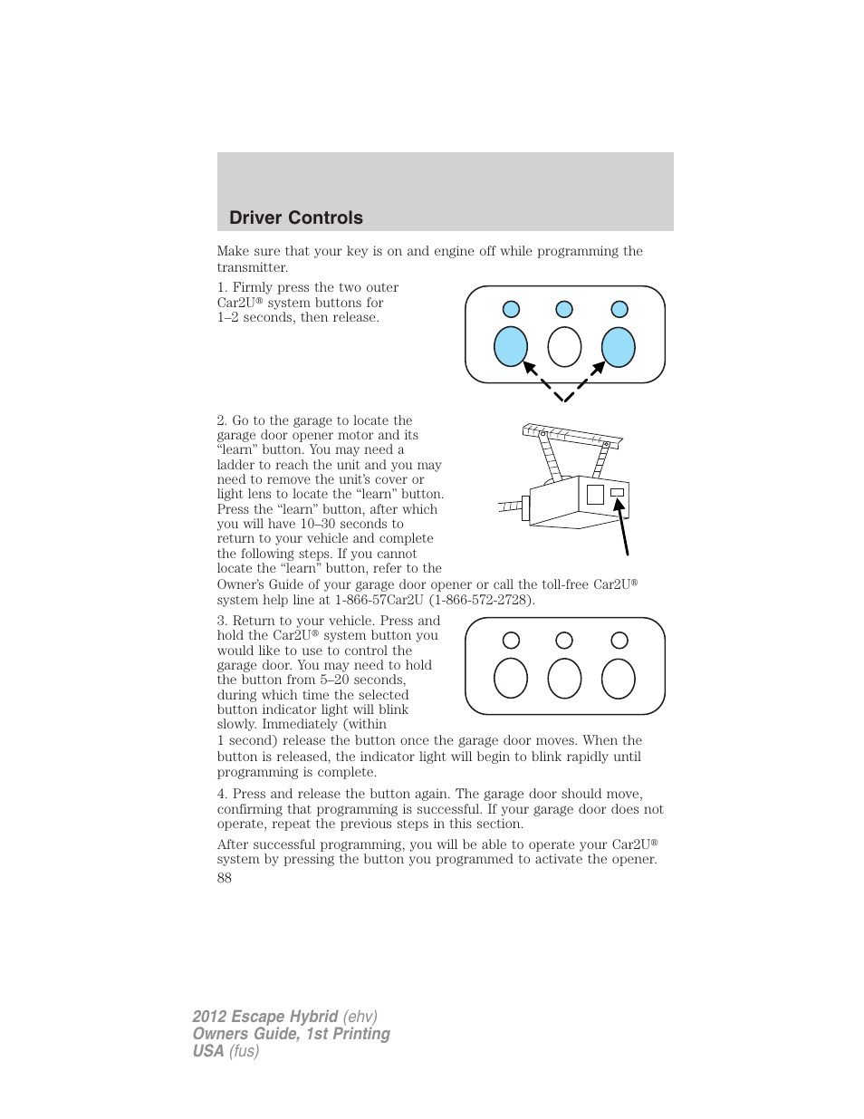 Driver controls | FORD 2012 Escape Hybrid User Manual | Page 88 / 358