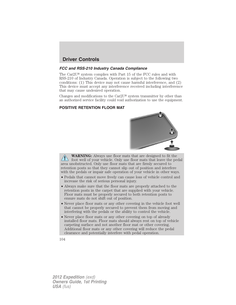 Fcc and rss-210 industry canada compliance, Positive retention floor mat, Driver controls | FORD 2012 Expedition v.1 User Manual | Page 104 / 400