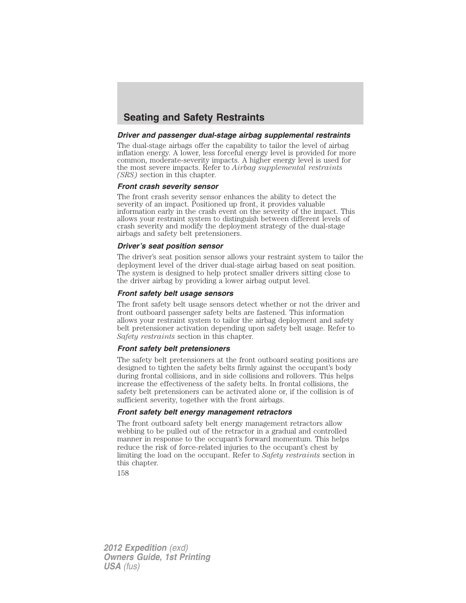 Front crash severity sensor, Driver’s seat position sensor, Front safety belt usage sensors | Front safety belt pretensioners, Front safety belt energy management retractors, Seating and safety restraints | FORD 2012 Expedition v.1 User Manual | Page 158 / 400