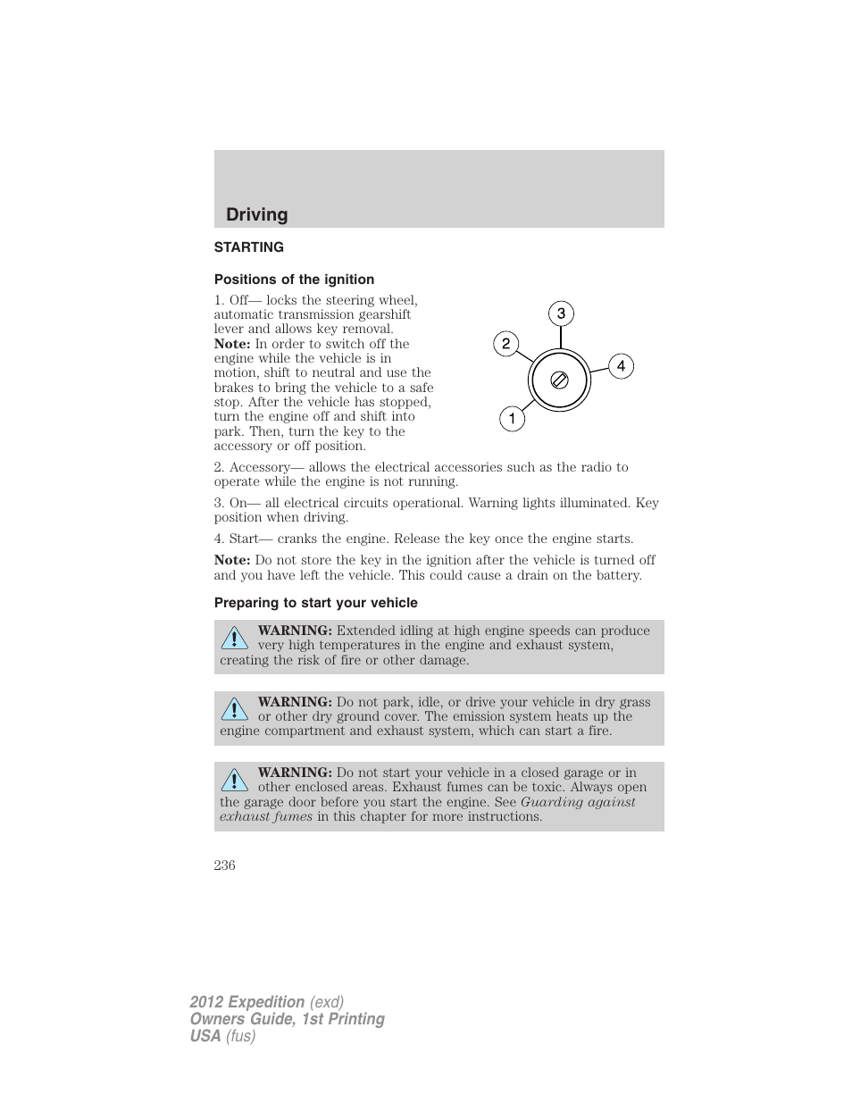 Driving, Starting, Positions of the ignition | Preparing to start your vehicle | FORD 2012 Expedition v.1 User Manual | Page 236 / 400