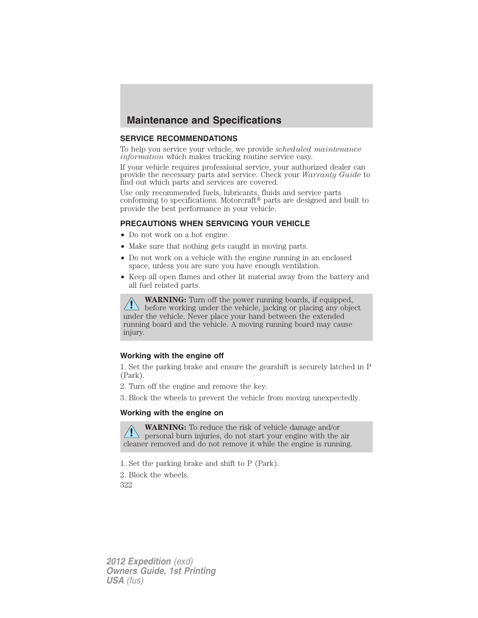 Maintenance and specifications, Service recommendations, Precautions when servicing your vehicle | Working with the engine off, Working with the engine on | FORD 2012 Expedition v.1 User Manual | Page 322 / 400