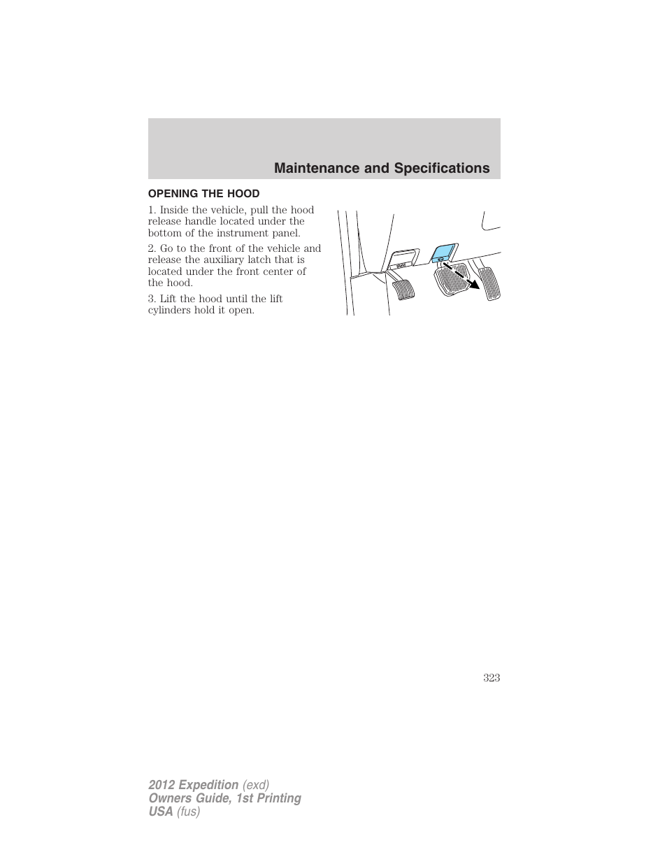 Opening the hood, Maintenance and specifications | FORD 2012 Expedition v.1 User Manual | Page 323 / 400