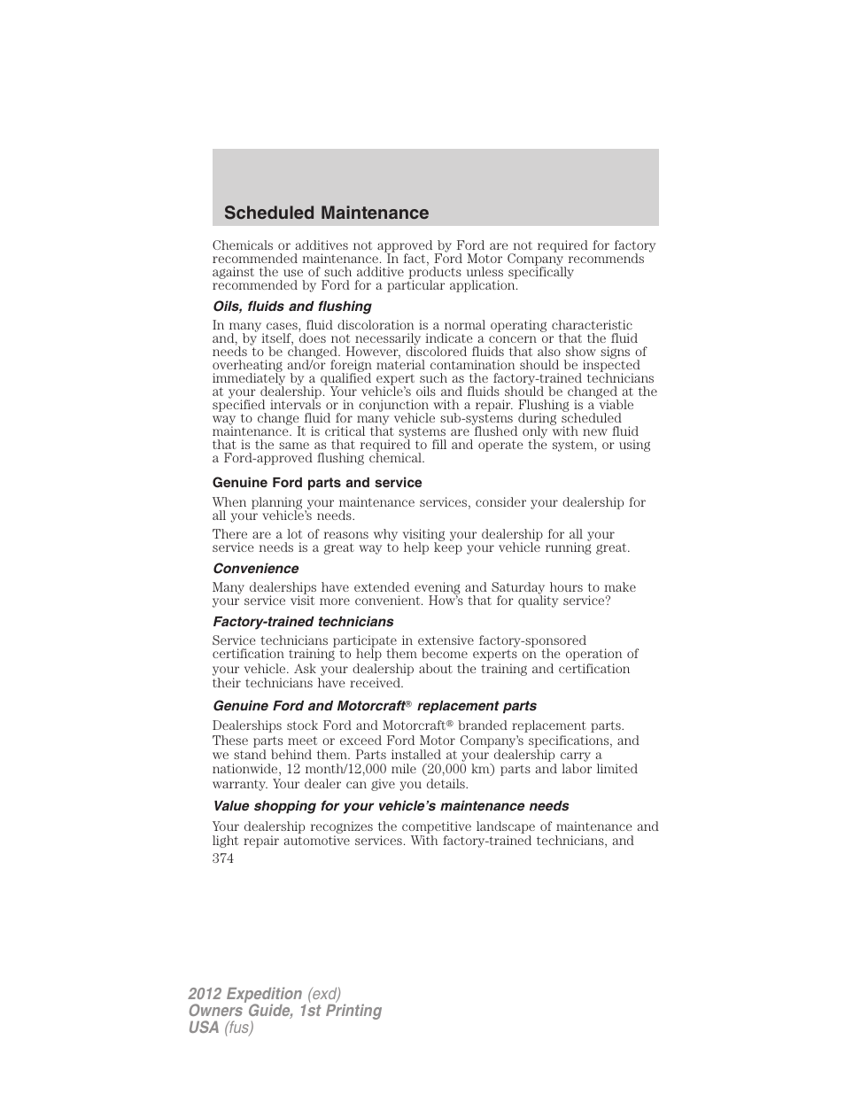 Oils, fluids and flushing, Genuine ford parts and service, Convenience | Factory-trained technicians, Genuine ford and motorcraft? replacement parts, Scheduled maintenance | FORD 2012 Expedition v.1 User Manual | Page 374 / 400