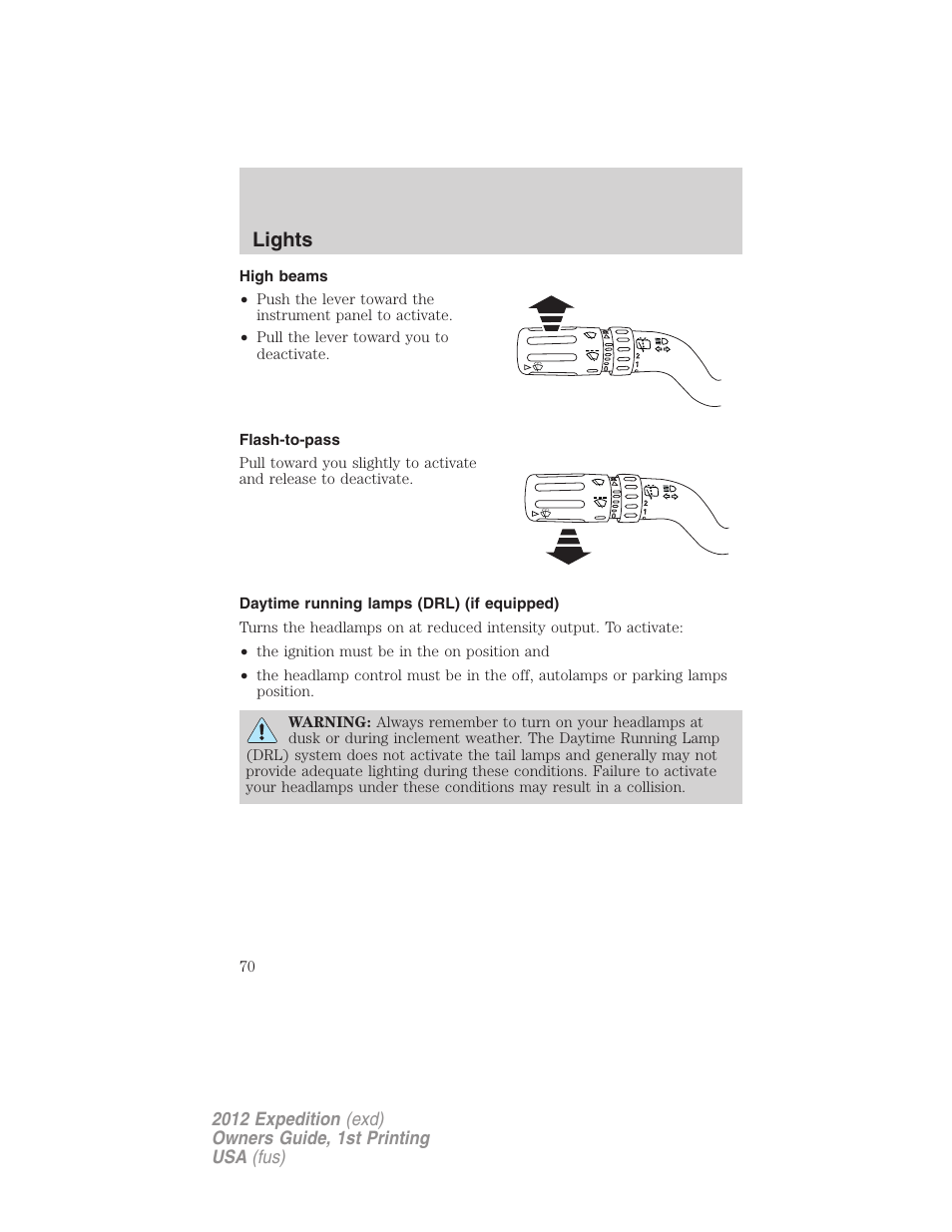 High beams, Flash-to-pass, Daytime running lamps (drl) (if equipped) | Lights | FORD 2012 Expedition v.1 User Manual | Page 70 / 400