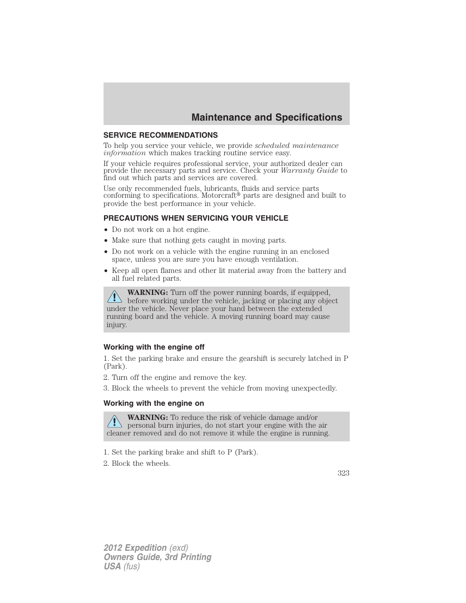 Maintenance and specifications, Service recommendations, Precautions when servicing your vehicle | Working with the engine off, Working with the engine on | FORD 2012 Expedition v.2 User Manual | Page 323 / 396