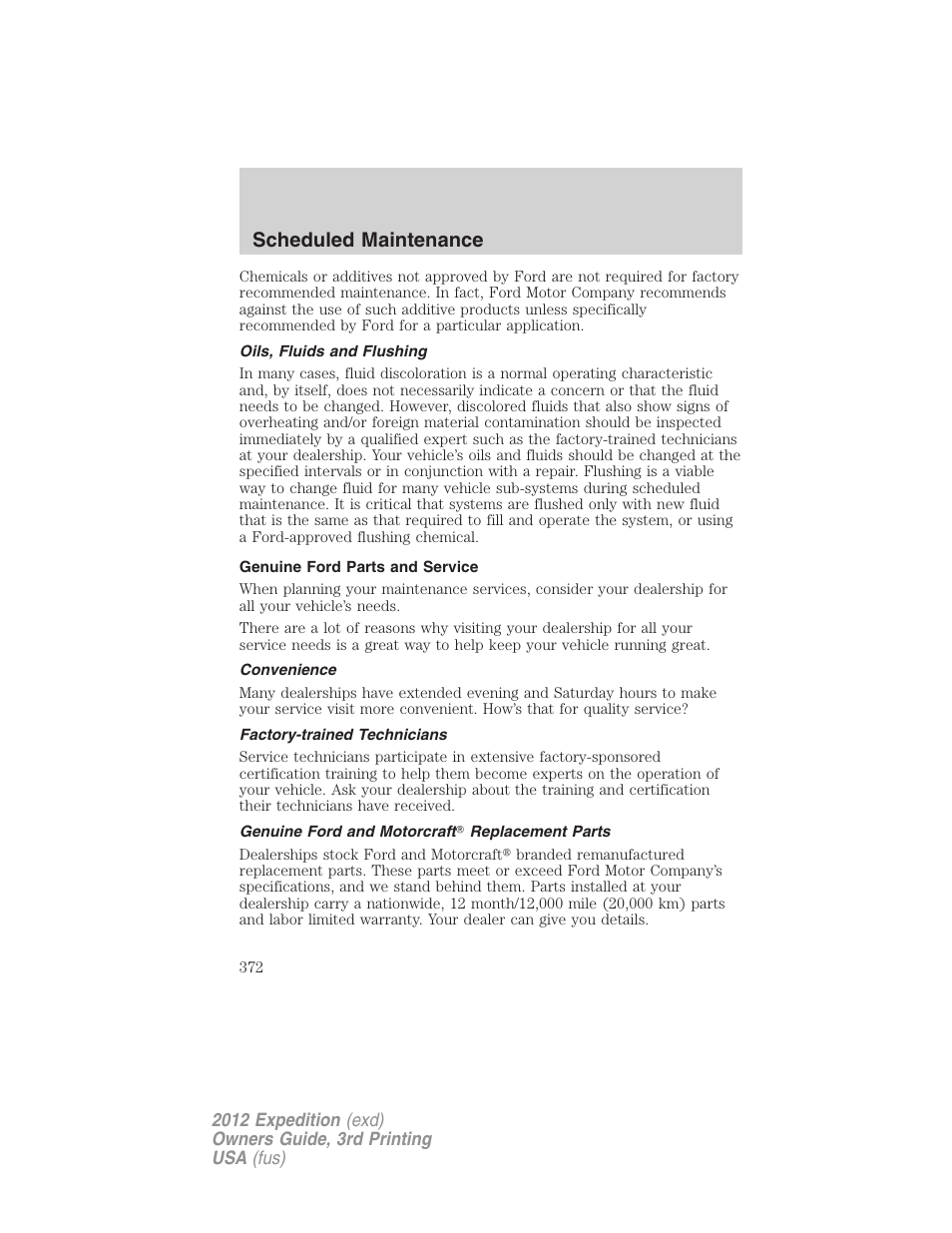 Oils, fluids and flushing, Genuine ford parts and service, Convenience | Factory-trained technicians, Genuine ford and motorcraft? replacement parts, Scheduled maintenance | FORD 2012 Expedition v.2 User Manual | Page 372 / 396