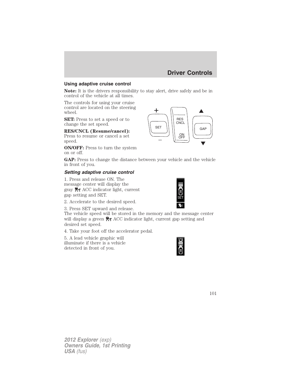 Using adaptive cruise control, Setting adaptive cruise control, Driver controls | FORD 2012 Explorer v.1 User Manual | Page 101 / 439