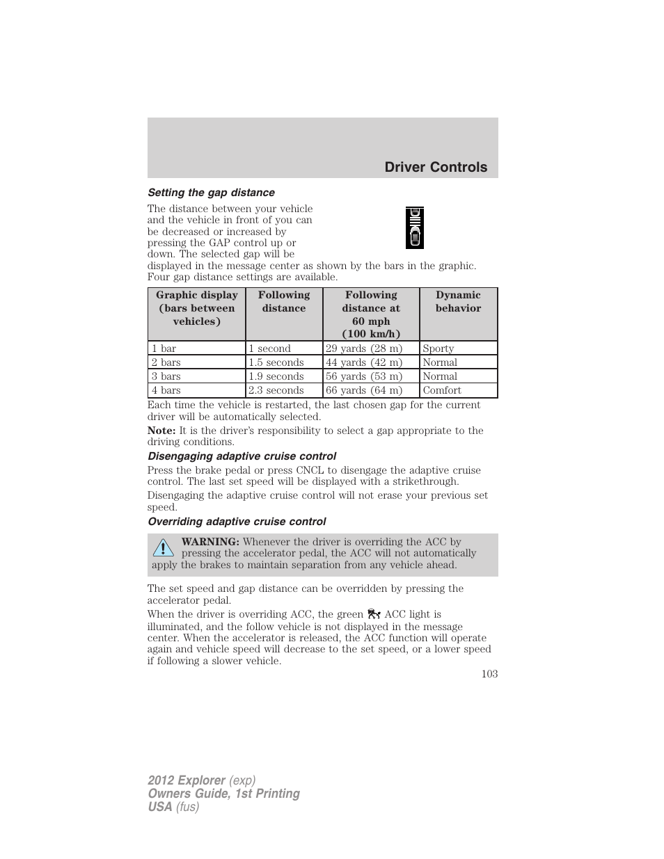 Setting the gap distance, Disengaging adaptive cruise control, Overriding adaptive cruise control | Driver controls | FORD 2012 Explorer v.1 User Manual | Page 103 / 439