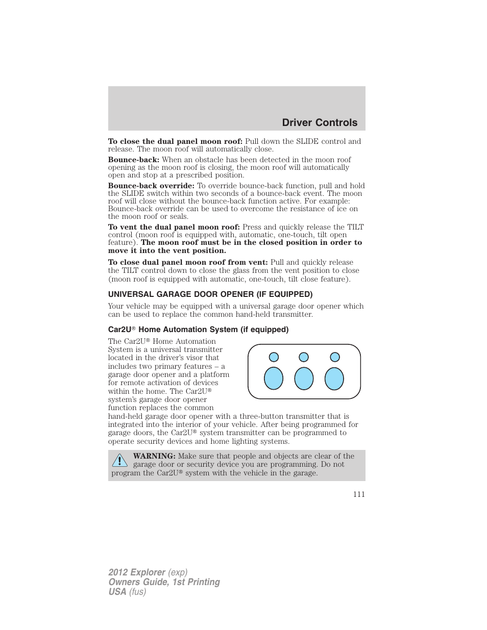 Universal garage door opener (if equipped), Car2u home automation system (if equipped), Driver controls | FORD 2012 Explorer v.1 User Manual | Page 111 / 439