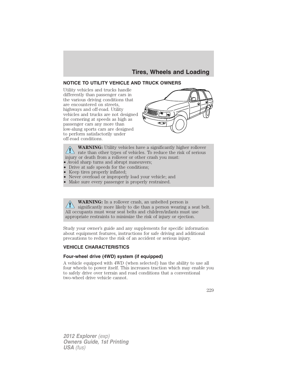 Tires, wheels and loading, Notice to utility vehicle and truck owners, Vehicle characteristics | Four-wheel drive (4wd) system (if equipped) | FORD 2012 Explorer v.1 User Manual | Page 229 / 439