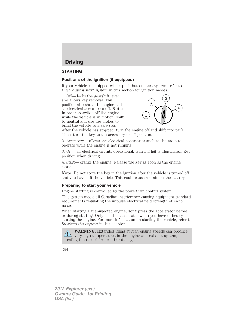 Driving, Starting, Positions of the ignition (if equipped) | Preparing to start your vehicle | FORD 2012 Explorer v.1 User Manual | Page 264 / 439
