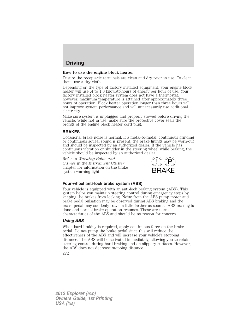 Brakes, Four-wheel anti-lock brake system (abs), Using abs | P! brake | FORD 2012 Explorer v.1 User Manual | Page 272 / 439