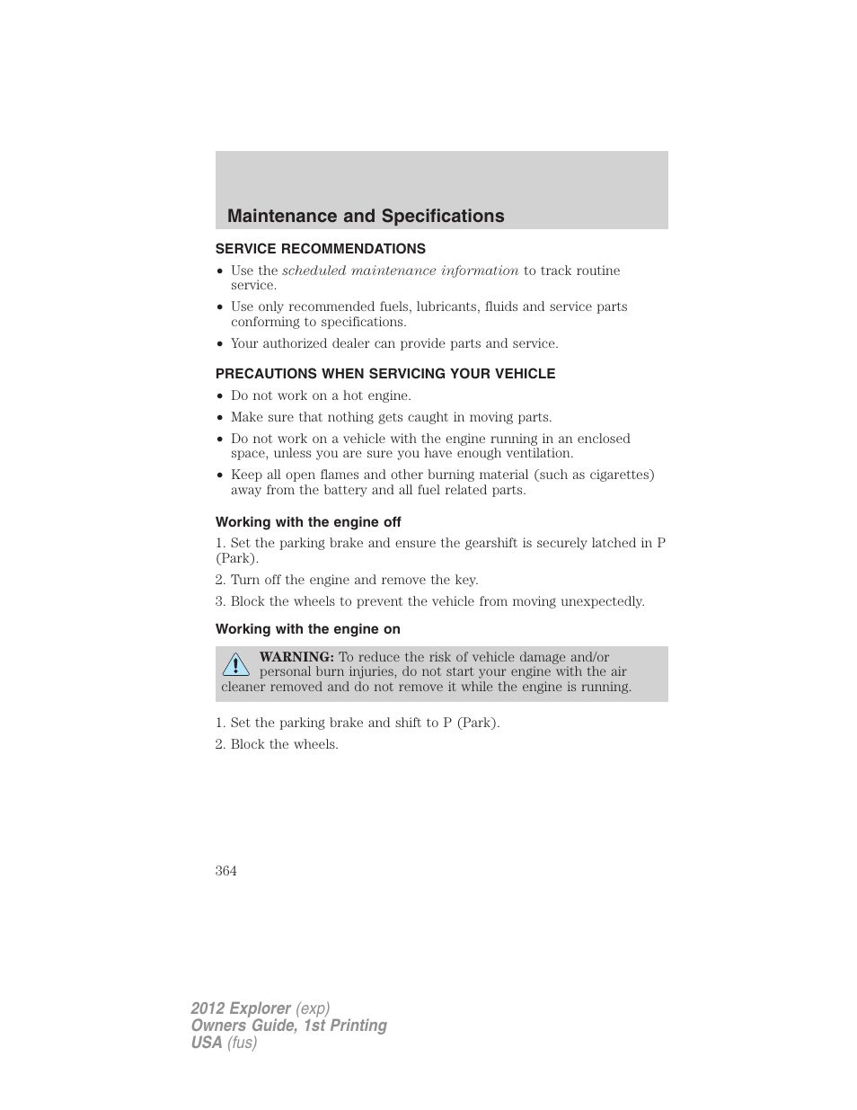 Maintenance and specifications, Service recommendations, Precautions when servicing your vehicle | Working with the engine off, Working with the engine on | FORD 2012 Explorer v.1 User Manual | Page 364 / 439