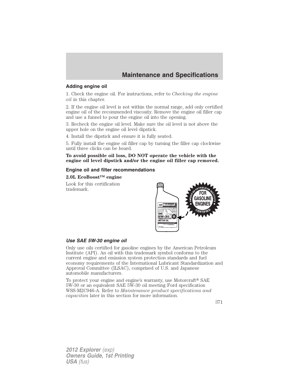 Adding engine oil, Engine oil and filter recommendations, Use sae 5w-30 engine oil | Maintenance and specifications | FORD 2012 Explorer v.1 User Manual | Page 371 / 439