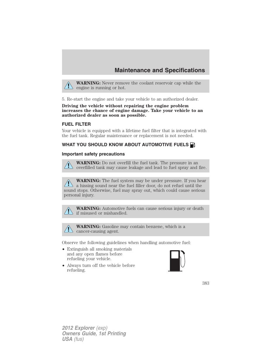 Fuel filter, What you should know about automotive fuels, Important safety precautions | Fuel information, Maintenance and specifications | FORD 2012 Explorer v.1 User Manual | Page 383 / 439