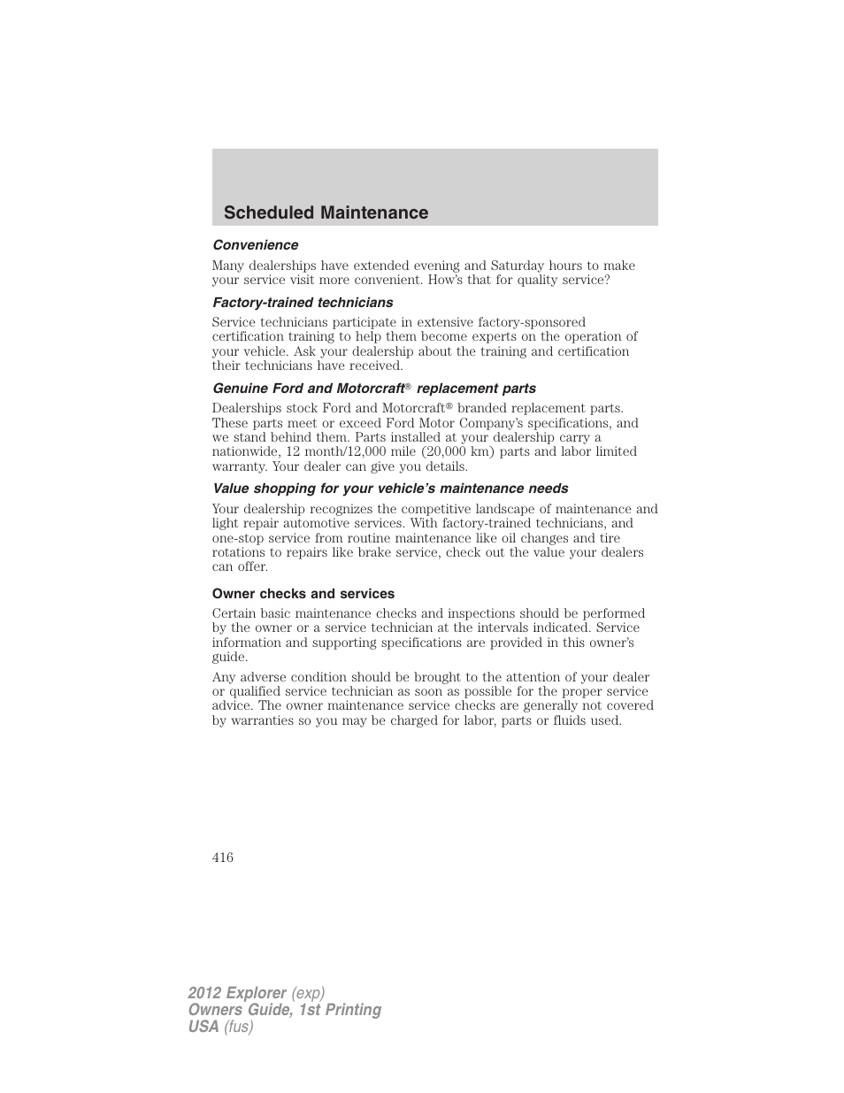 Convenience, Factory-trained technicians, Genuine ford and motorcraft replacement parts | Owner checks and services, Scheduled maintenance | FORD 2012 Explorer v.1 User Manual | Page 416 / 439