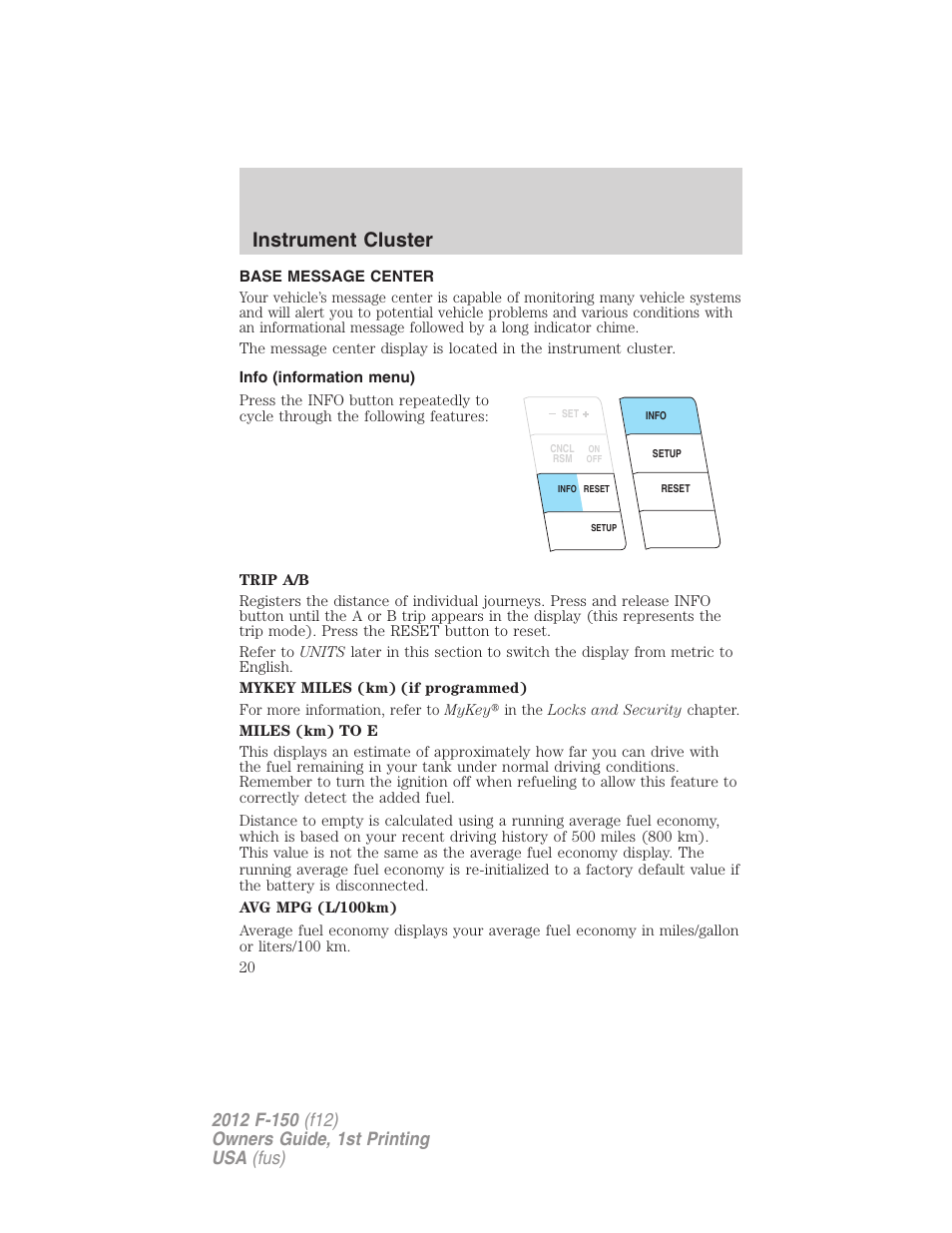 Base message center, Info (information menu), Message center | Instrument cluster | FORD 2012 F-150 Raptor v.1 User Manual | Page 20 / 462