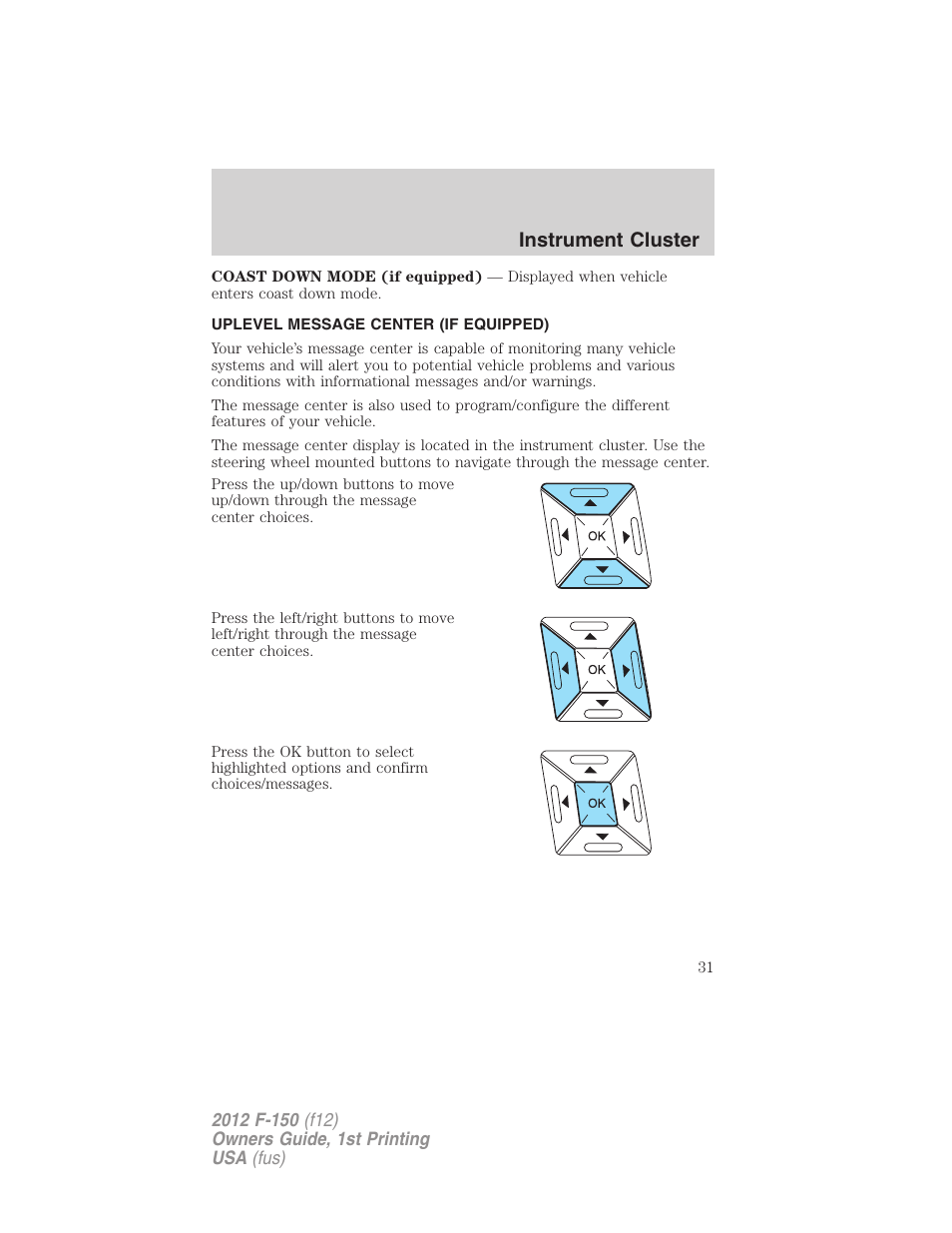 Uplevel message center (if equipped), Instrument cluster | FORD 2012 F-150 Raptor v.1 User Manual | Page 31 / 462