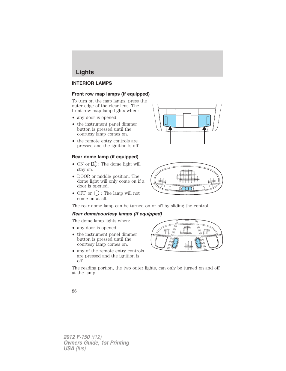 Interior lamps, Front row map lamps (if equipped), Rear dome lamp (if equipped) | Rear dome/courtesy lamps (if equipped), Lights | FORD 2012 F-150 Raptor v.1 User Manual | Page 86 / 462