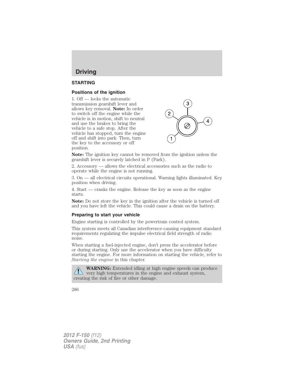 Driving, Starting, Positions of the ignition | Preparing to start your vehicle | FORD 2012 F-150 Raptor v.2 User Manual | Page 286 / 476