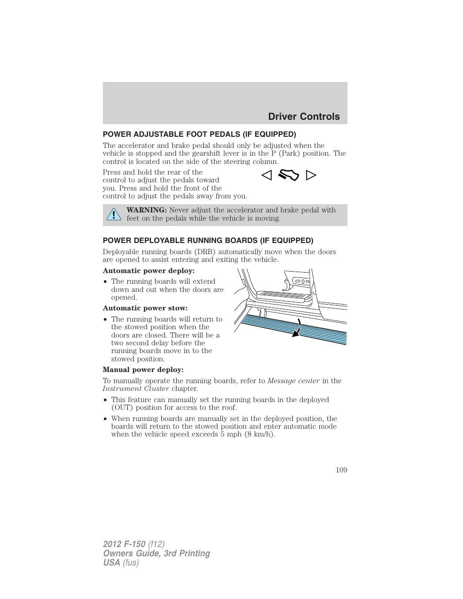 Power adjustable foot pedals (if equipped), Power deployable running boards (if equipped), Driver controls | FORD 2012 F-150 Raptor v.3 User Manual | Page 109 / 472