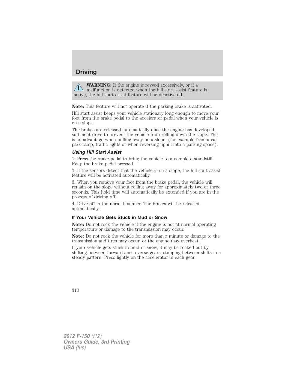 Using hill start assist, If your vehicle gets stuck in mud or snow, Driving | FORD 2012 F-150 Raptor v.3 User Manual | Page 310 / 472