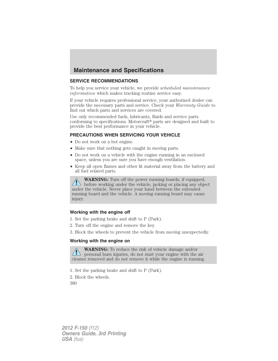 Maintenance and specifications, Service recommendations, Precautions when servicing your vehicle | Working with the engine off, Working with the engine on | FORD 2012 F-150 Raptor v.3 User Manual | Page 380 / 472