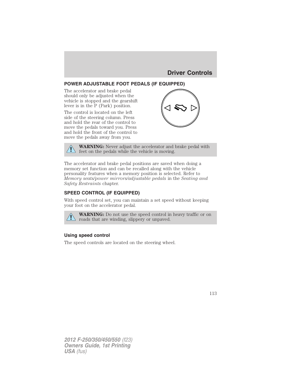 Power adjustable foot pedals (if equipped), Speed control (if equipped), Using speed control | Speed control, Driver controls | FORD 2012 F-550 v.1 User Manual | Page 113 / 454