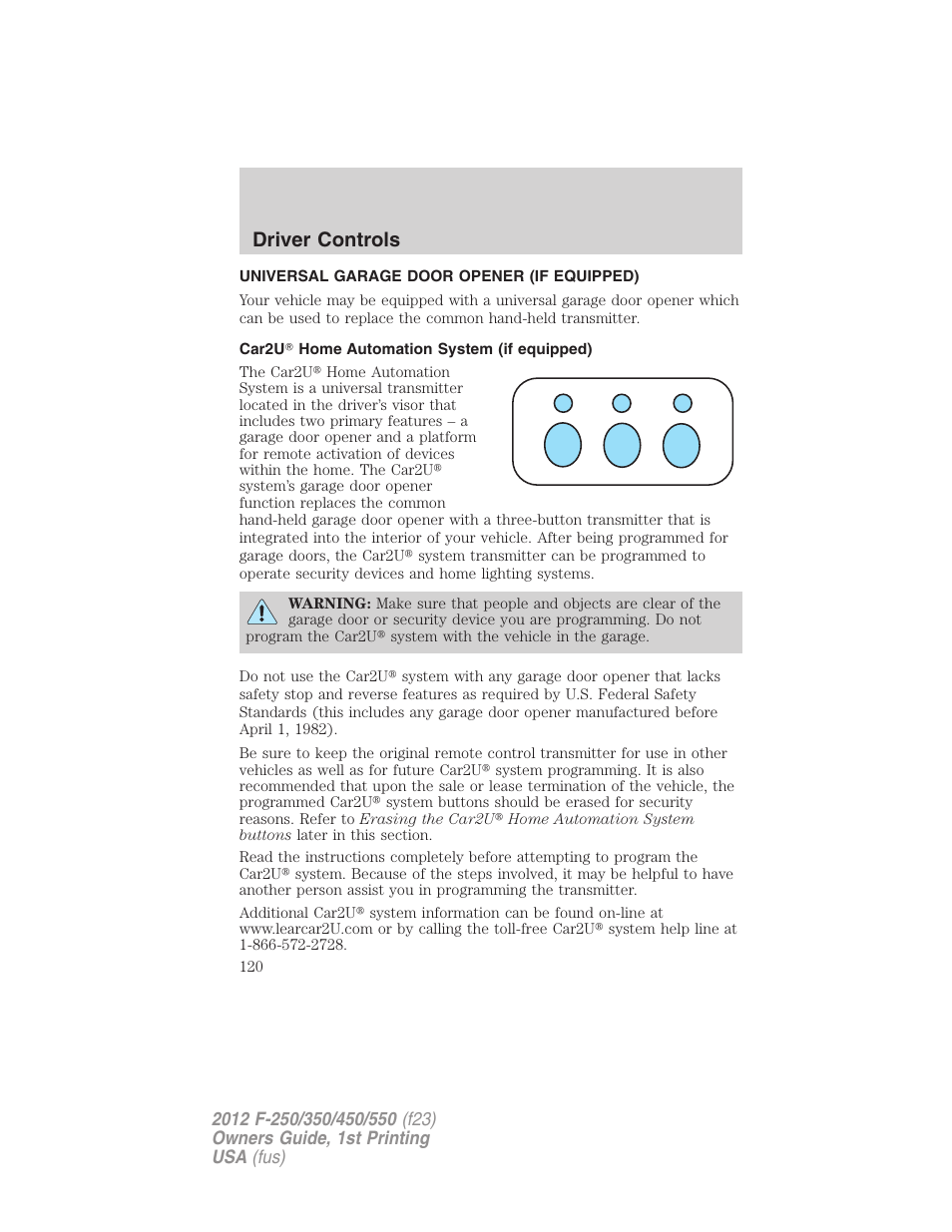 Universal garage door opener (if equipped), Car2u home automation system (if equipped), Driver controls | FORD 2012 F-550 v.1 User Manual | Page 120 / 454