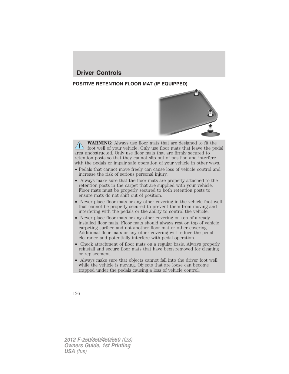 Positive retention floor mat (if equipped), Driver controls | FORD 2012 F-550 v.1 User Manual | Page 126 / 454