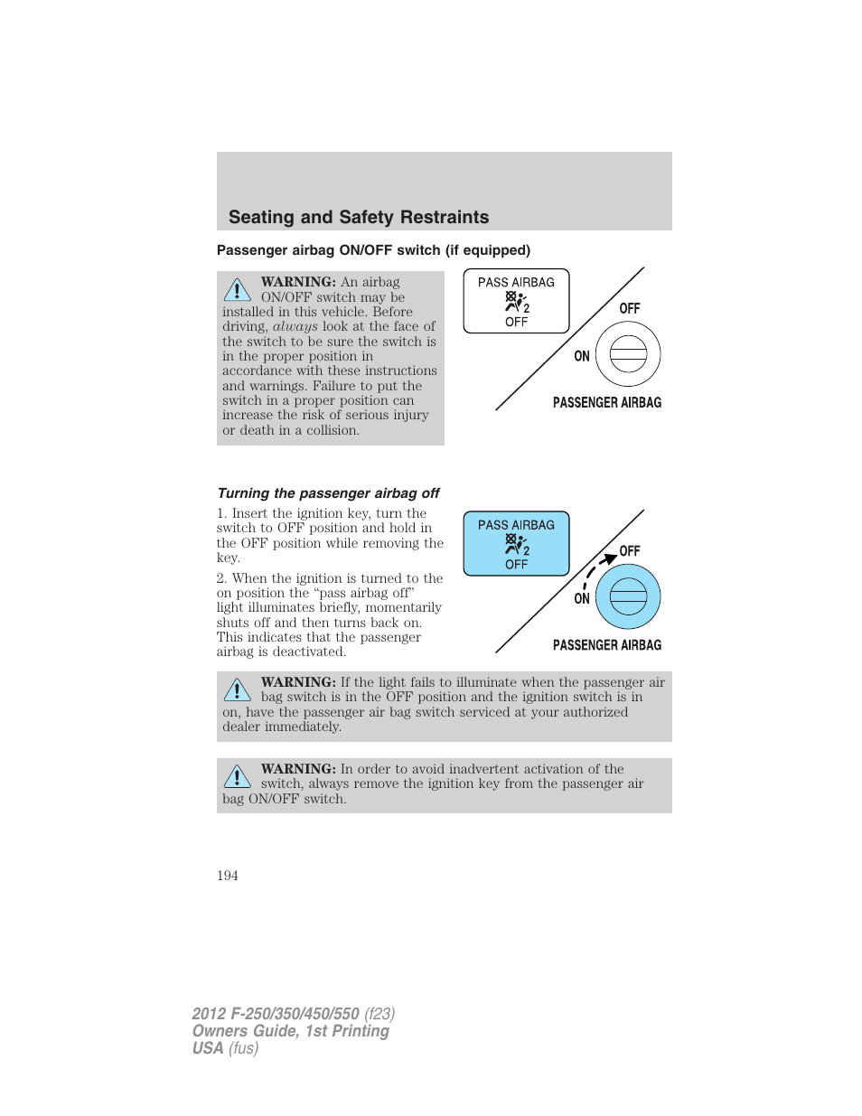 Passenger airbag on/off switch (if equipped), Turning the passenger airbag off, Seating and safety restraints | FORD 2012 F-550 v.1 User Manual | Page 194 / 454