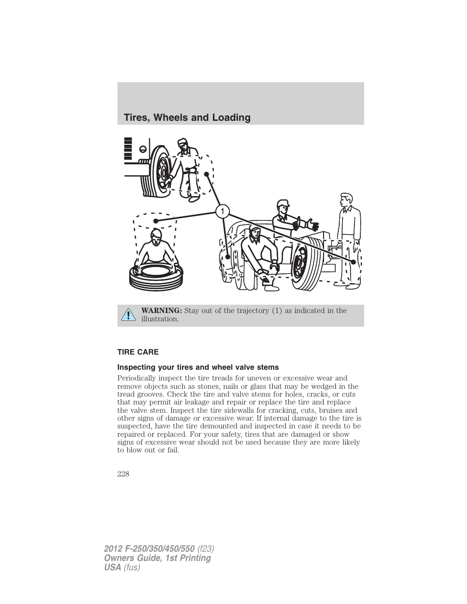 Tire care, Inspecting your tires and wheel valve stems, Tires, wheels and loading | FORD 2012 F-550 v.1 User Manual | Page 228 / 454