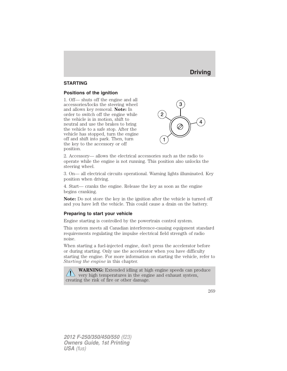 Driving, Starting, Positions of the ignition | Preparing to start your vehicle | FORD 2012 F-550 v.1 User Manual | Page 269 / 454