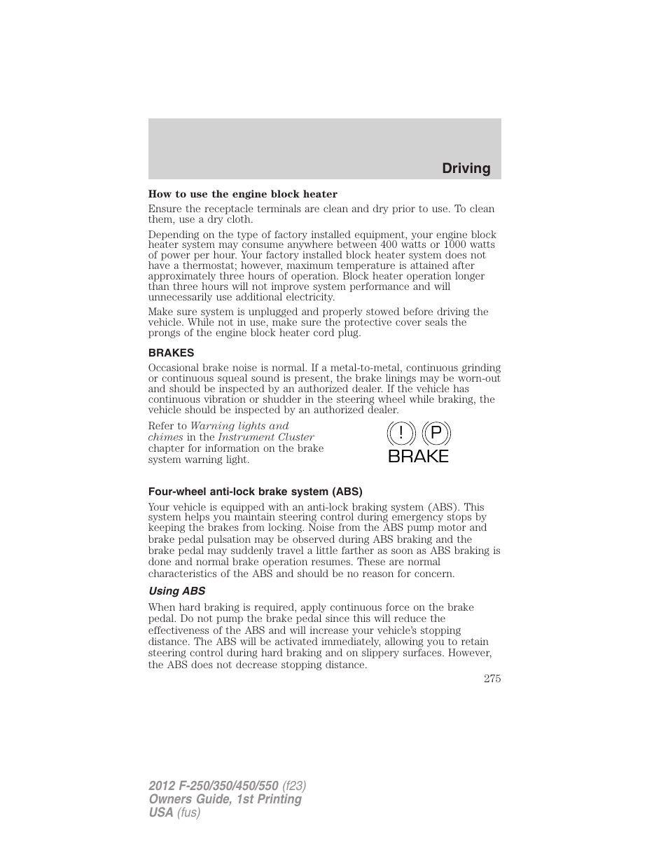 Brakes, Four-wheel anti-lock brake system (abs), Using abs | P! brake | FORD 2012 F-550 v.1 User Manual | Page 275 / 454
