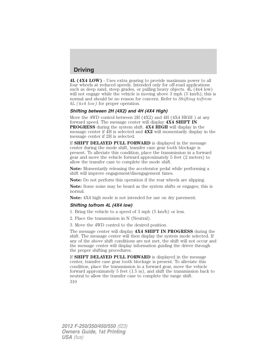 Shifting between 2h (4x2) and 4h (4x4 high), Shifting to/from 4l (4x4 low), Driving | FORD 2012 F-550 v.1 User Manual | Page 310 / 454