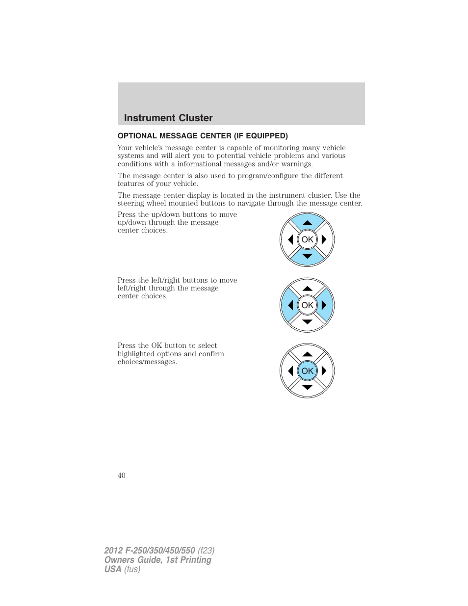 Optional message center (if equipped), Instrument cluster | FORD 2012 F-550 v.1 User Manual | Page 40 / 454