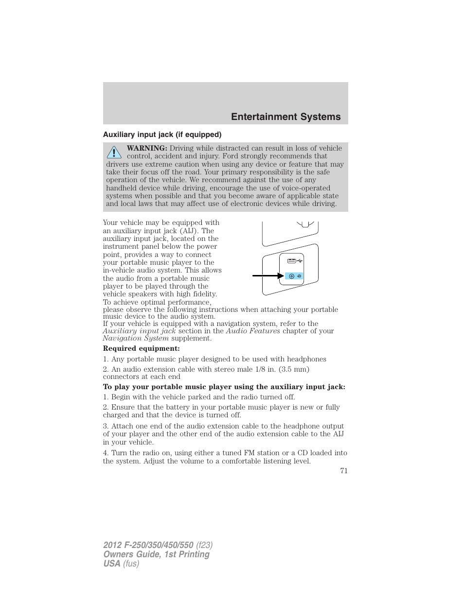 Auxiliary input jack (if equipped), Auxiliary input jack, Entertainment systems | FORD 2012 F-550 v.1 User Manual | Page 71 / 454