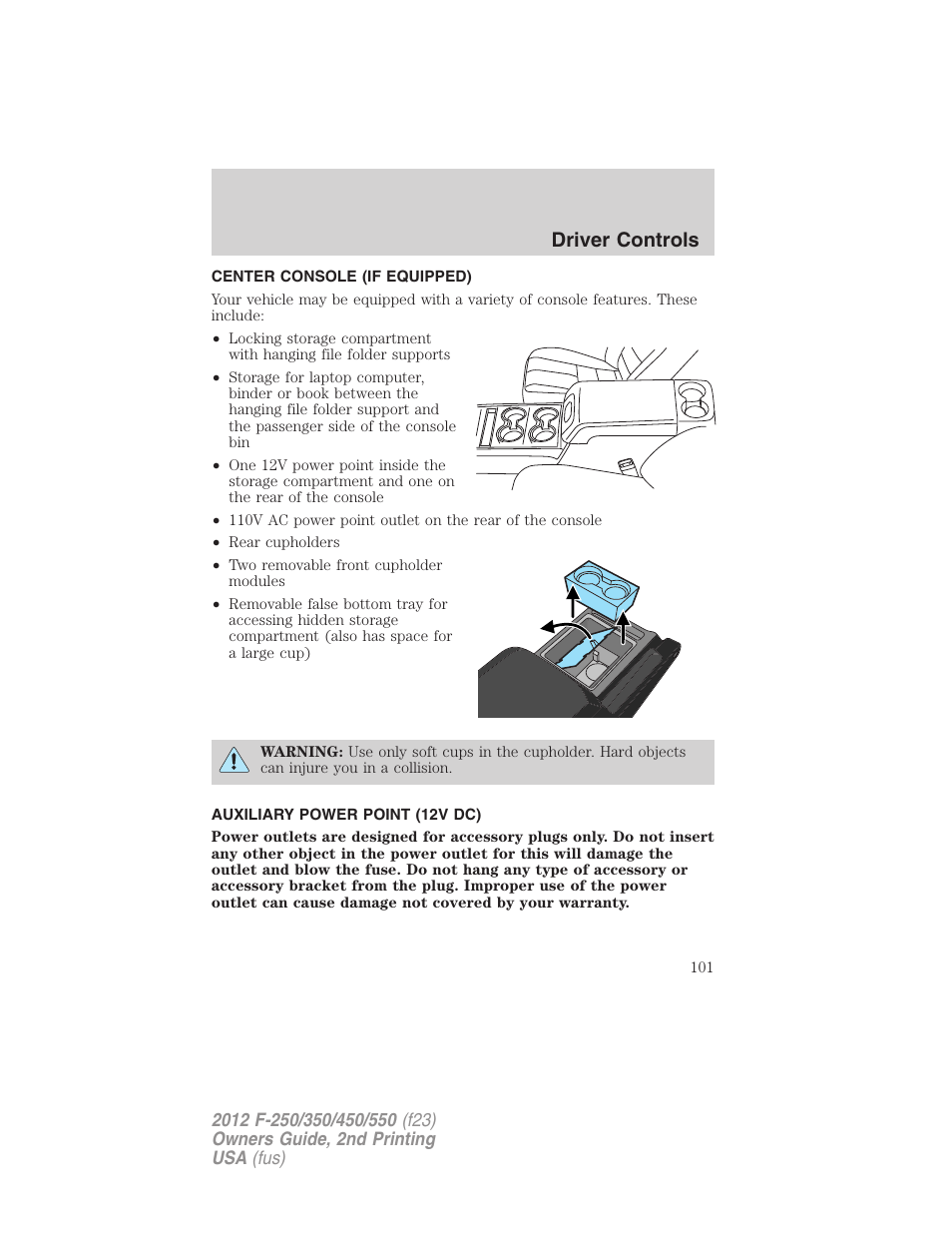 Center console (if equipped), Auxiliary power point (12v dc), Driver controls | FORD 2012 F-550 v.2 User Manual | Page 101 / 449