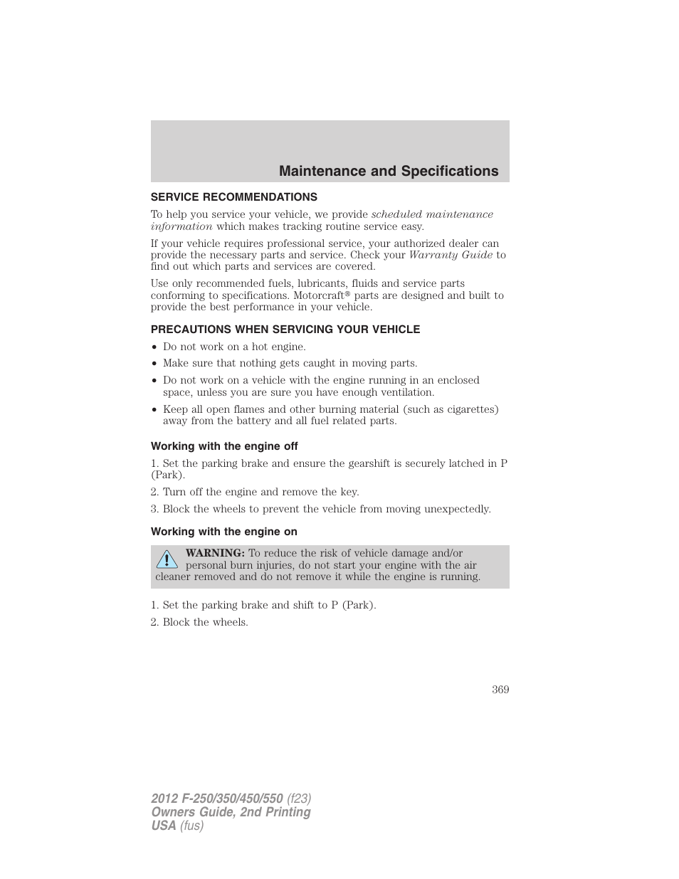 Maintenance and specifications, Service recommendations, Precautions when servicing your vehicle | Working with the engine off, Working with the engine on | FORD 2012 F-550 v.2 User Manual | Page 369 / 449