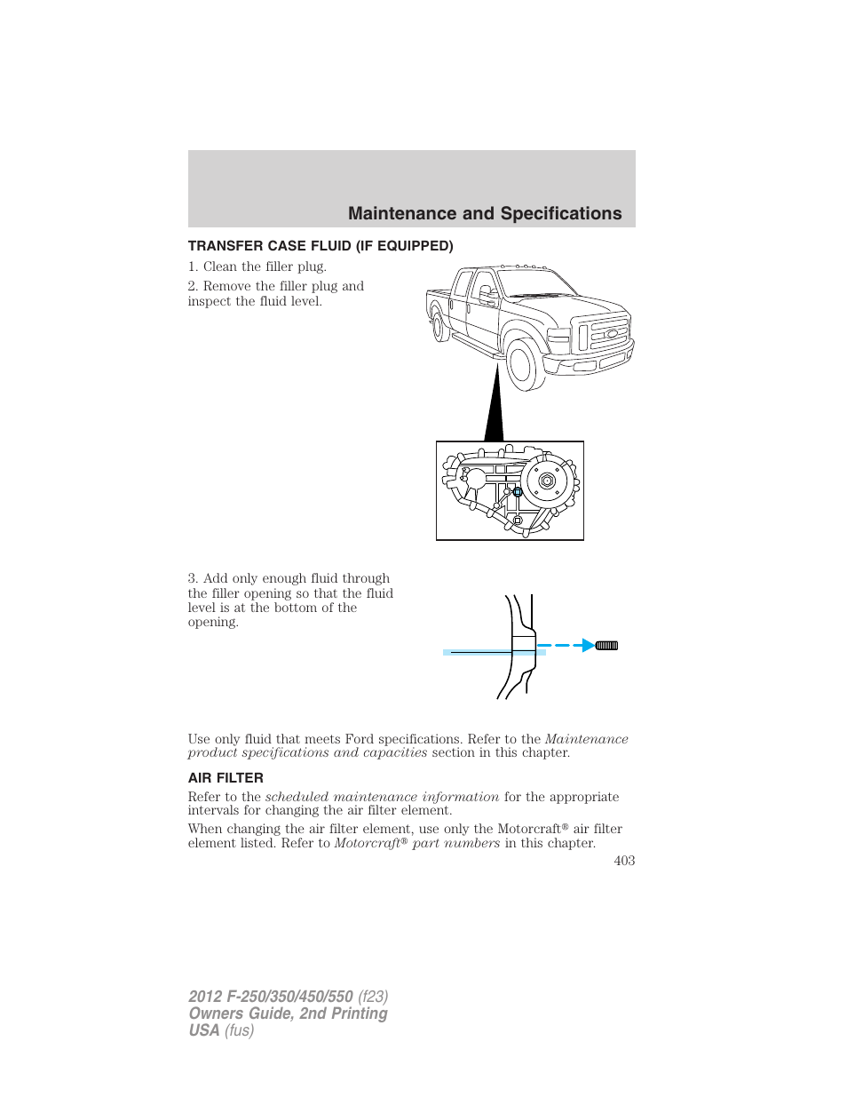 Transfer case fluid (if equipped), Air filter, Maintenance and specifications | FORD 2012 F-550 v.2 User Manual | Page 403 / 449