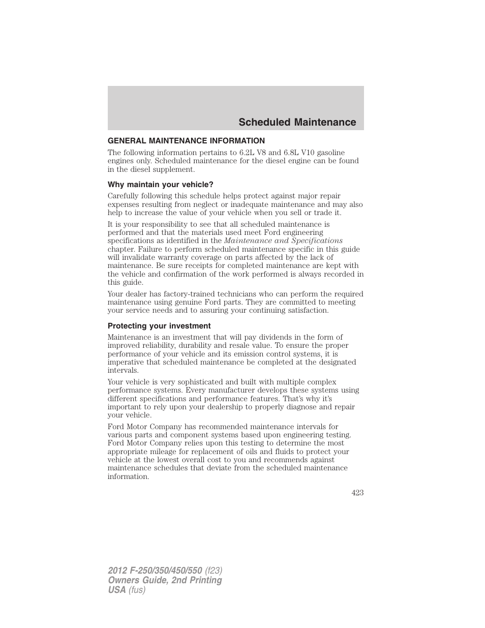 Scheduled maintenance, General maintenance information, Why maintain your vehicle | Protecting your investment | FORD 2012 F-550 v.2 User Manual | Page 423 / 449