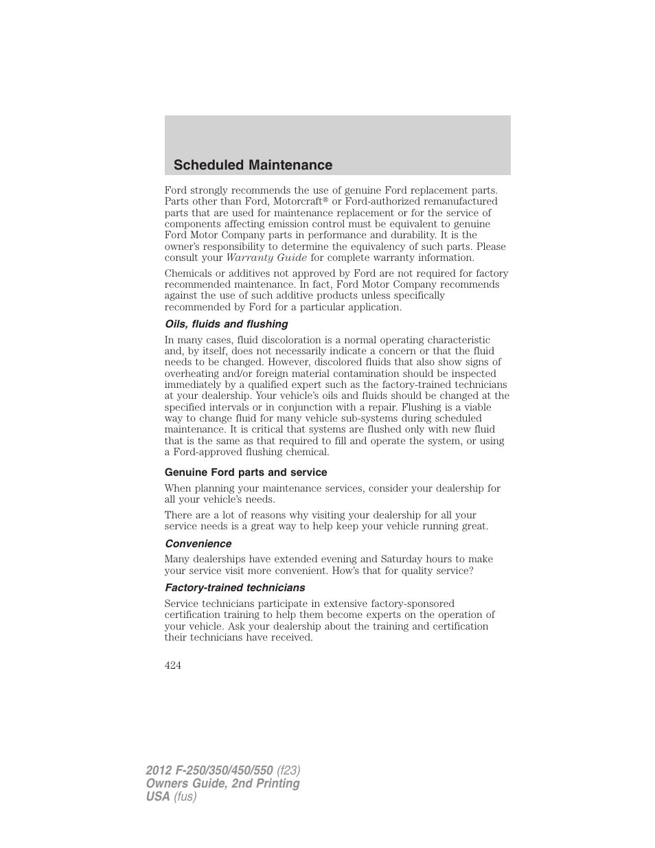 Oils, fluids and flushing, Genuine ford parts and service, Convenience | Factory-trained technicians, Scheduled maintenance | FORD 2012 F-550 v.2 User Manual | Page 424 / 449