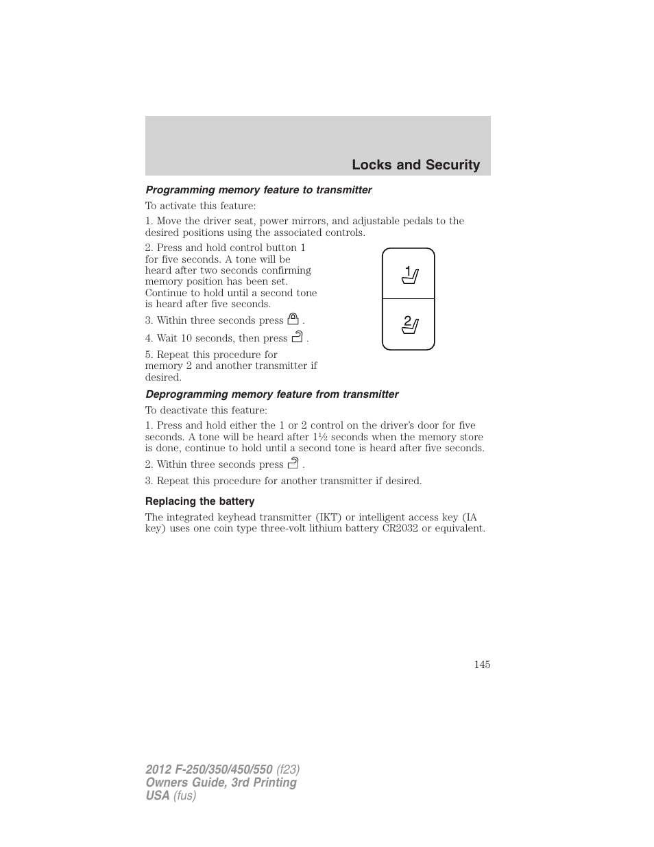 Programming memory feature to transmitter, Deprogramming memory feature from transmitter, Replacing the battery | Locks and security | FORD 2012 F-550 v.3 User Manual | Page 145 / 450